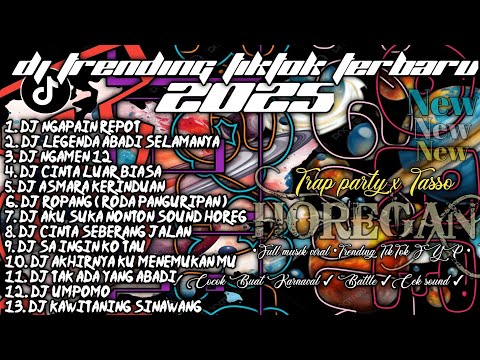 DJ TRENDING TIKTOK TERBARU 2025 • DJ NGAPAIN REPOT • DJ LEGENDA ABADI SELAMANYA • DJ NGAMEN 12 •
