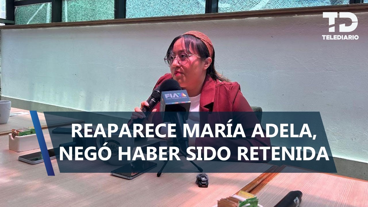 "Fue mi decisión": Reaparece María Adela, joven hallada en psiquiátrico de CdMx tras desaparición