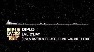 Diplo - Everyday (F2A & BAST!EN ft. Jacqueline Van Bierk Edit) *FREE DOWNLOAD*