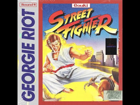 Georgie Riot & Gouki - Street Fighter II