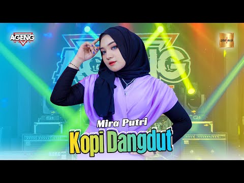 Mira Putri ft Ageng Music - Kopi Dangdut (Official Live Music)