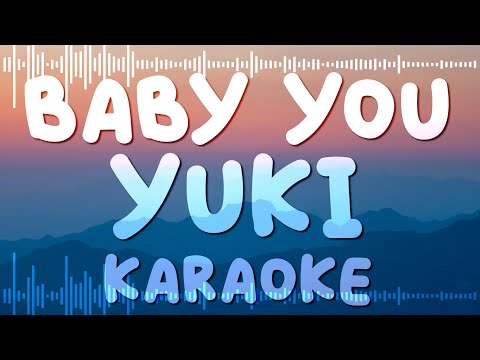 Baby You - 有華 (Yuka) Karaoke
