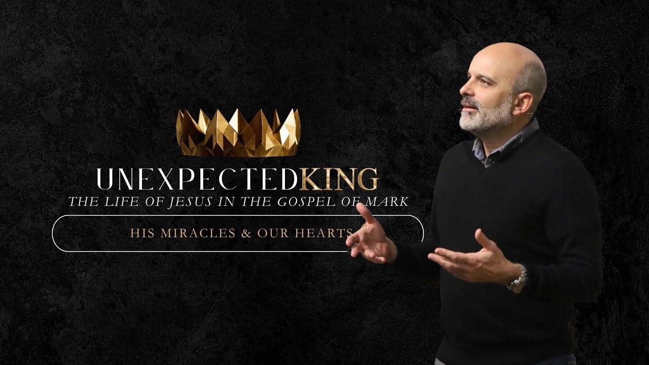 His Miracles & Our Hearts // Unexpected King // 12-10-23