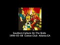 Southern Culture On The Skids  1999-05-08  Cotton Club  Atlanta GA  Audio Only