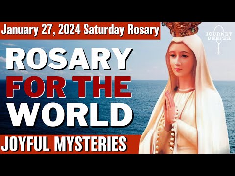 Saturday Healing Rosary for the World January 27, 2024 Joyful Mysteries of the Rosary