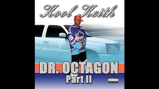 Kool Keith - You Know You Want It feat. Dr. Octagon