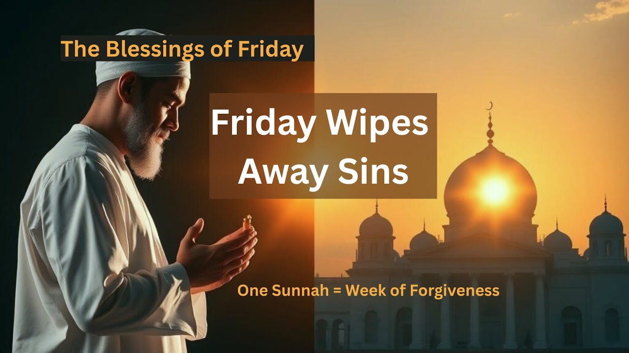 The Blessings of Friday | A Hadith to Transform You