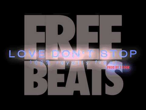Royalty FREE Beats! - Love Don't Stop (Beat w/HOOK!)