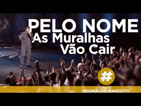 Padre Reginaldo Manzotti Pelo Nome (As Muralhas Vão Cair)