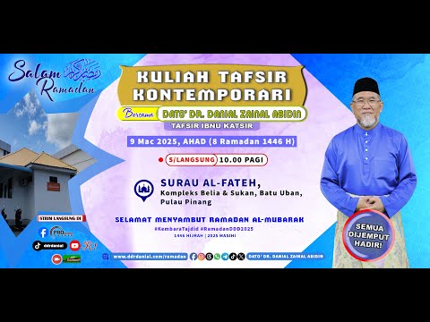 (9:72) [16 MAC 2025] Kuliah Tafsir Kontemporari Dato' Dr. Danial Zainal Abidin