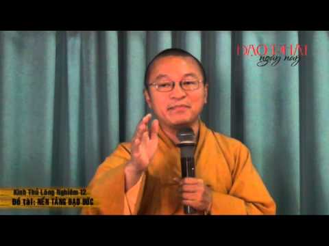 Kinh Thủ Lăng Nghiêm 12 (2013): Nền tảng đạo đức