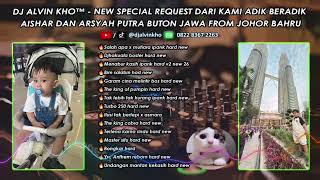 Download lagu DJ ALVIN KHO™ - NEW SPECIAL REQUEST DARI KAMI ADIK BERADIK AISHAR DAN ARSYAH PUTRA BUTON JAWA mp3 Download lagu DJ ALVIN KHO™ - NEW SPECIAL REQUEST DARI KAMI ADIK BERADIK AISHAR DAN ARSYAH PUTRA BUTON JAWA mp3