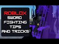 Roblox Sword Fighting Tips And Tricks