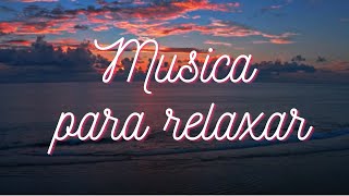 RELAXE com as ONDAS DO MAR e uma musica bem tranquila no fundo