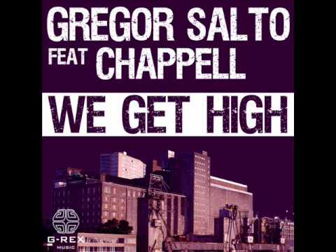 Gregor Salto ft Chappell - We Get High (GS Bigroom Mix)