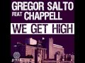 Gregor Salto ft Chappell - We Get High (GS Bigroom ...