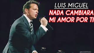 Nada Cambiará Mí Amor Por Ti - Luis Miguel [IA] - [Glenn Medeiros]