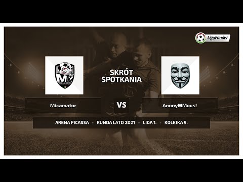 Liga Fanów: Mixamator - AnonyMMous! ( Lato 2021 )
