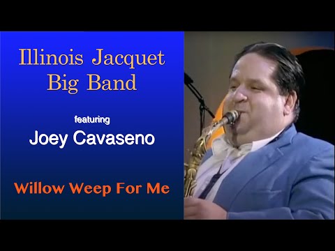 Illinois Jacquet Big Band ft. Joey Cavaseno - Willow Weep For Me (1996, Marciac, France)