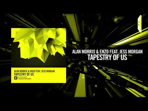 Alan Morris & Enzo feat. Jess Morgan - Tapestry of Us (Amsterdam Trance) + LYRICS