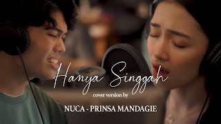 Download lagu NUCA X PRINSA MANDAGIE - HANYA SINGGAH (COVER VERSION) mp3