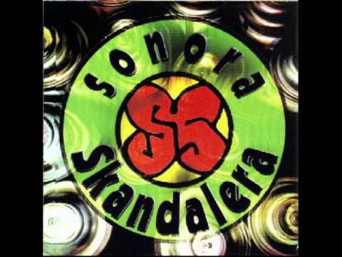 Sonora Skandalera- Sonora Skandalera Completo (Full Album)