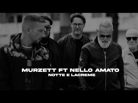 Murzett ft Nello Amato - Notte e Lacreme