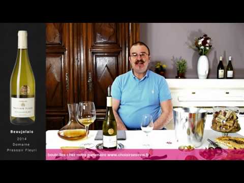 Beaujolais blanc 2014 Vin du Domaine Pressoir Fleuri Dégustion par le Sommelier Arnaud Chambost