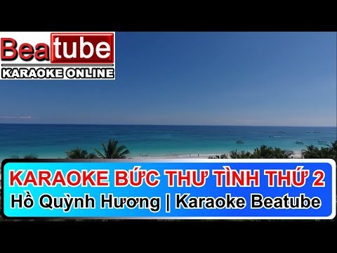 Bức Thư Tình Thứ 2 Karaoke  - Hồ Quỳnh Hương - Beat gốc | Beatube Karaoke