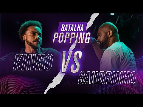 BATALHA POPPING - Quartas de final - Kinho vs Sandrinho