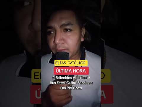 4 Fallecidos Accidente Bus Estelí Quilalí San Juan Del Río Coco Nicaragua