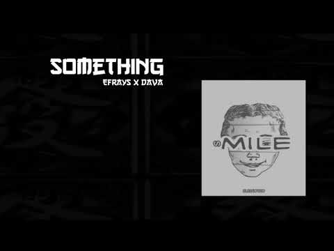 Something 'Efrays x Dava'