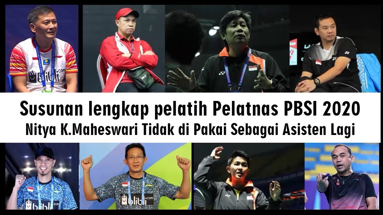 SUSUNAN LENGKAP PELATIH PELATNAS PBSI 2020 - ( Tanpa Nitya K.Maheswari) )