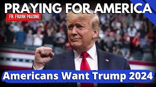 PFL-Americans Want Trump Back in 2024 | Praying for America | August 4th, 2022