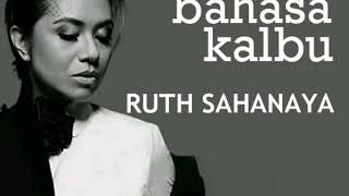 BAHASA KALBU - RUTH SAHANAYA - lirik