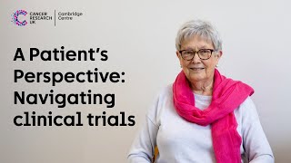 A Patient's Perspective: Navigating clinical trials