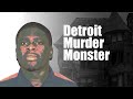 Mu7der Monster in Detroit | Orlando Whitfield | Al Profit documentaries| Crime in the D