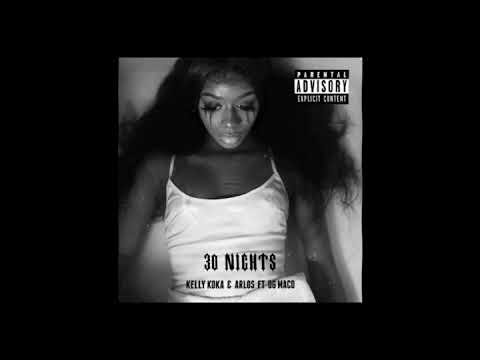 (5144) KELLY KOKA X A7LOS X OG MACO --- 30 NiGHTS