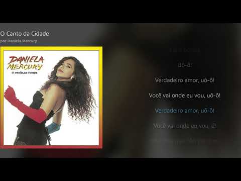 "O Canto da Cidade" com letras, por Daniela Mercury