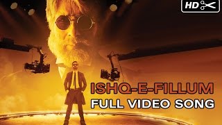 Ishq-E-Fillum - Official Song Video - Shamitabh