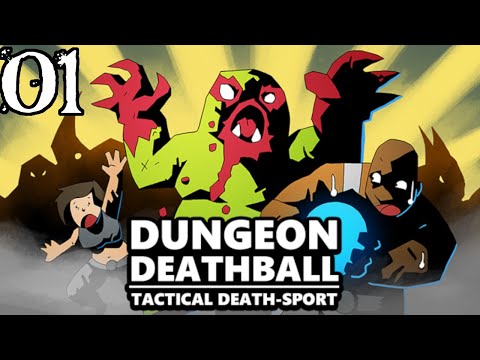 SB Plays Dungeon Deathball 01 - High Stakes