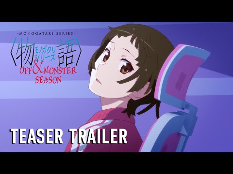 afbeelding MONOGATARI Series OFF & MONSTER Season Teaser Trailer [Subtitled]