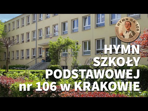 Hymn Szkoły Podstawowej nr 106 w Krakowie