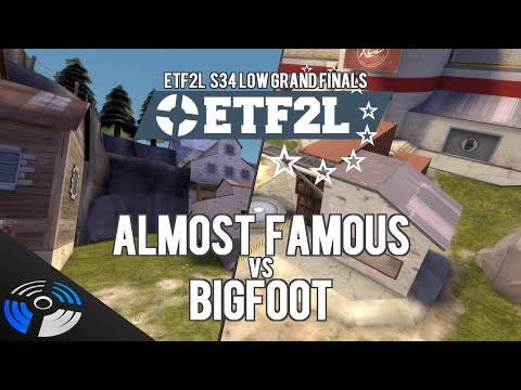 ETF2L S34 Low Grand Finals - Almost Famous vs. BIGFOOT