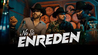 No Se Enreden Lyrics English Translation