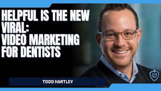 Helpful Is The New Viral: Video Marketing For Dentists | Secure Dental Podcast