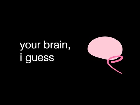 your brain, i guess