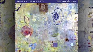 Danny Flowers - Tools For The Soul (feat. Emmylou Harris)