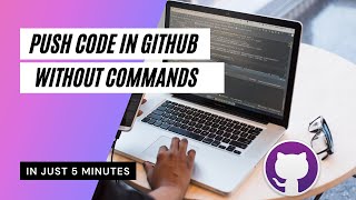 Push GitHub projects without git commands | Windows 10 | Learning Techie
