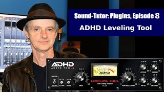 Video thumbnail for Free Plugins, ep 8 ADHD Levelling Tool Free Plugin Overview and Demonstration by Sound-tutor